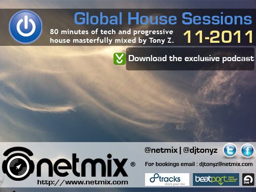Netmix Global House Podcast Mixed by DJ Tony Z Flyer