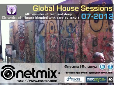 Flyer for Netmix Global House Sessions Podcast Mixed by DJ Tony Z - July 2012